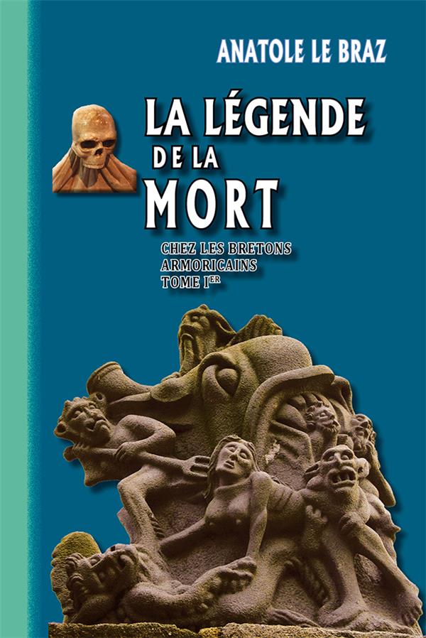 LA LEGENDE DE LA MORT CHEZ LES BRETONS ARMORICAINS (T1)