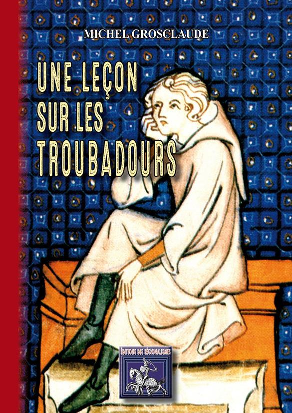 UNE LECON SUR LES TROUBADOURS