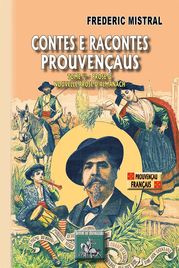 CONTE E RACONTE PROUVENCAU (TOME I : PROSE & NOUVELLE PROSE D'ALMANACH)