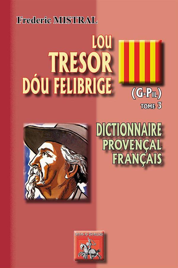 LOU TRESOR DOU FELIBRIGE (T3) (G-PIL)