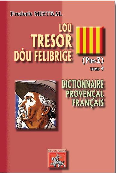 LOU TRESOR DOU FELIBRIGE (T4) (PIM-Z)