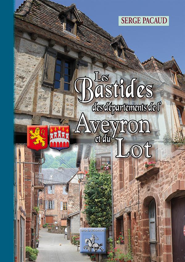 LES BASTIDES DES DEPARTEMENTS DE L'AVEYRON & DU LOT, ARDECHE, CANTAL, GARD, LOZERE