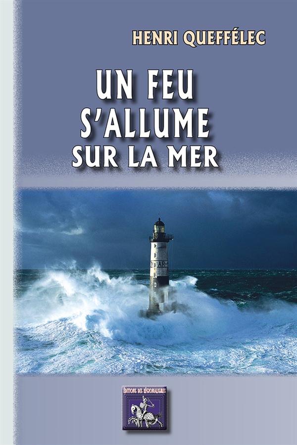 UN FEU S'ALLUME SUR LA MER