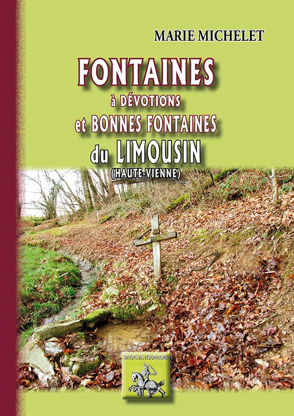 FONTAINES A DEVOTIONS ET BONNES FONTAINES DU LIMOUSIN (HAUTE-VIENNE)