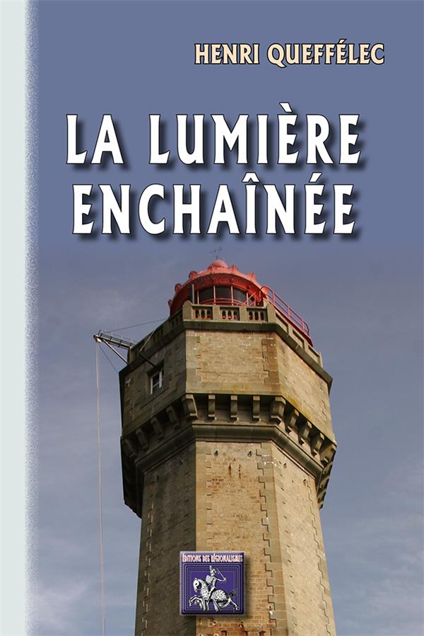 LA LUMIERE ENCHAINEE
