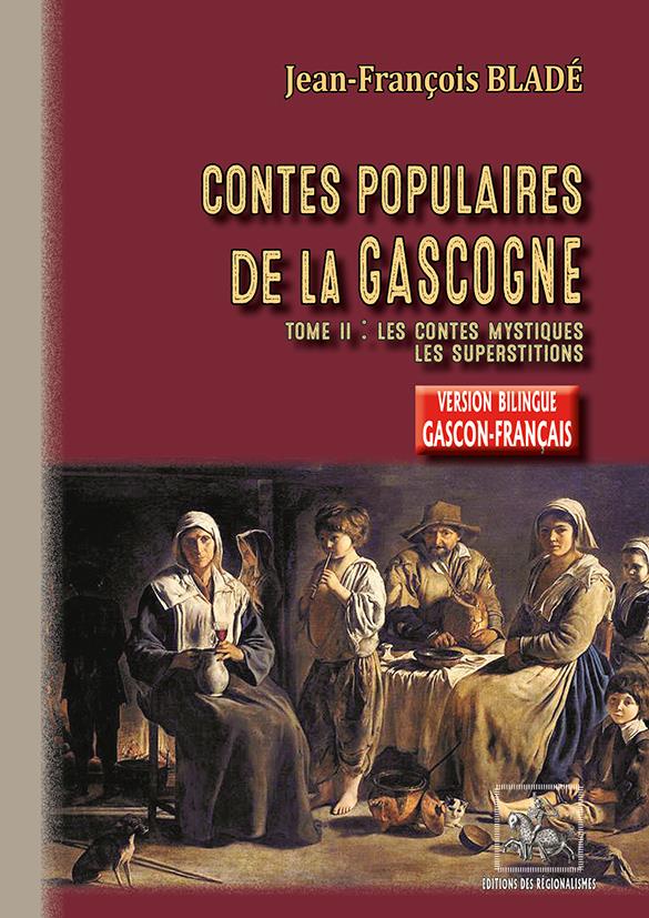CONTES POPULAIRES DE LA GASCOGNE (T2) - LES CONTES MYSTIQUES LES SUPERSTITIONS (VERSION BILINGUE :