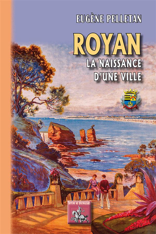 ROYAN... LA NAISSANCE D'UNE VILLE
