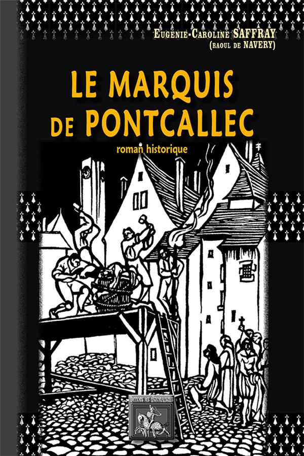 LE MARQUIS DE PONTCALLEC - (ROMAN HISTORIQUE)