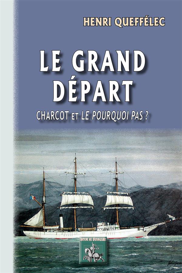 LE GRAND DEPART - CHARCOT ET LE 