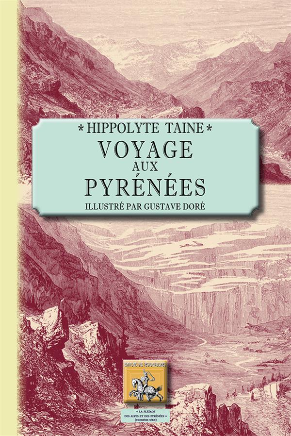 VOYAGE AUX PYRENEES : 3E EDITION (1860) ILLUSTREE PAR GUSTAVE DORE