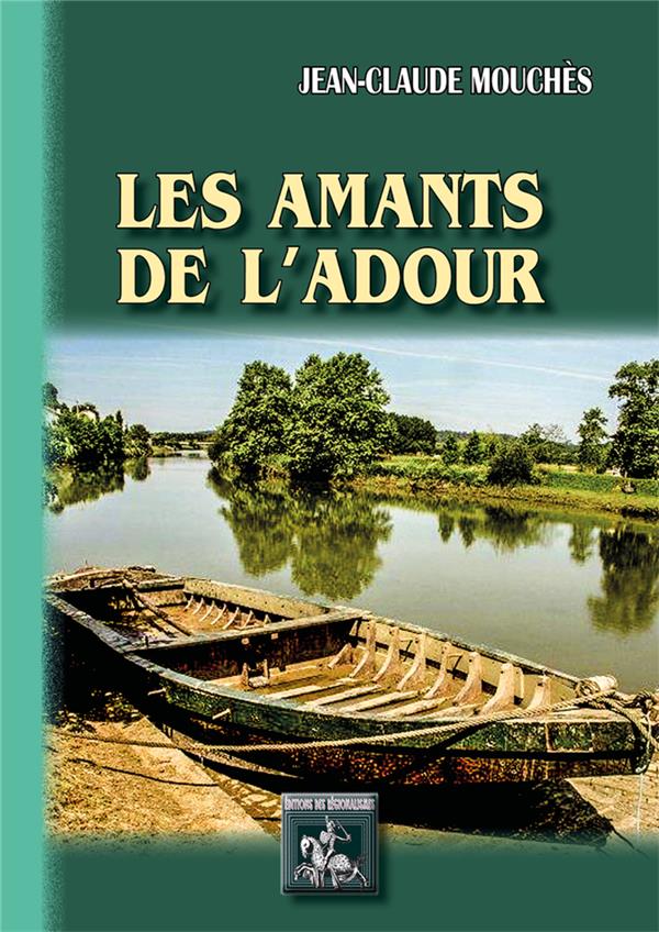 LES AMANTS DE L'ADOUR (NOUVELLES)