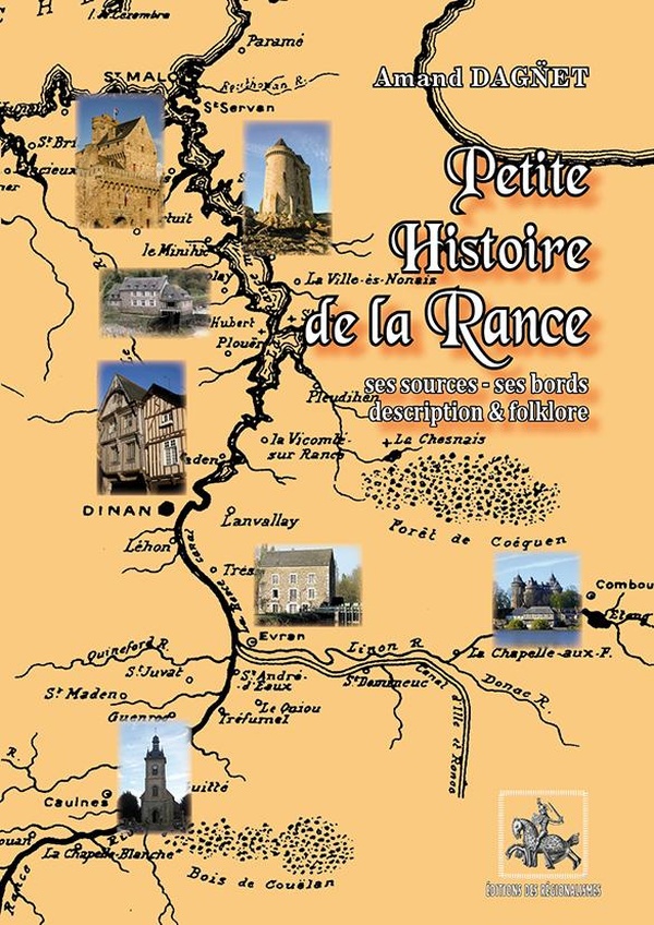 PETITE HISTOIRE DE LA RANCE (SES SOURCES - SES BORDS - DESCRIPTION & FOLKLORE)