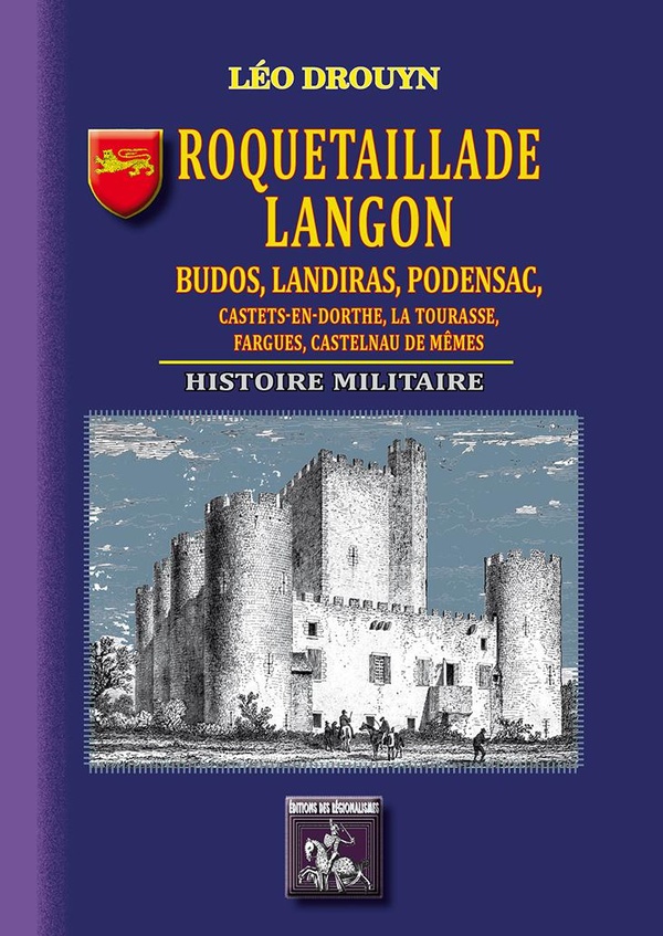ROQUETAILLADE, LANGON, BUDOS, LANDIRAS, PODENSAC HISTOIRE MILITAIRE