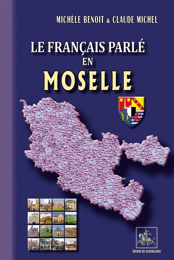 LE FRANCAIS PARLE EN MOSELLE