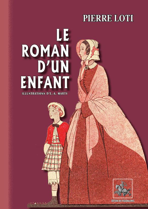 LE ROMAN D'UN ENFANT - (ILLUSTRATIONS DE A.-E. MARTY)