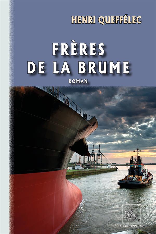 FRERES DE LA BRUME (ROMAN)