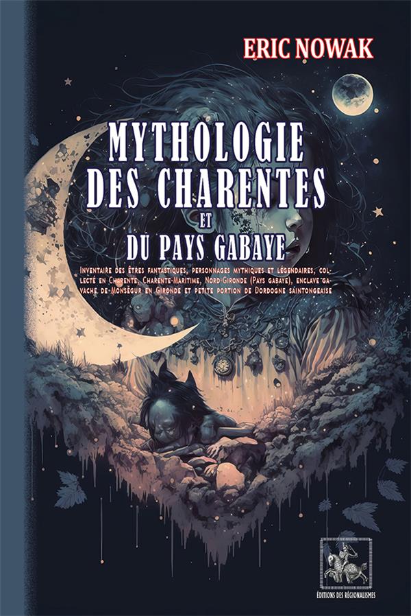MYTHOLOGIE DES CHARENTES ET DU PAYS GABAYE