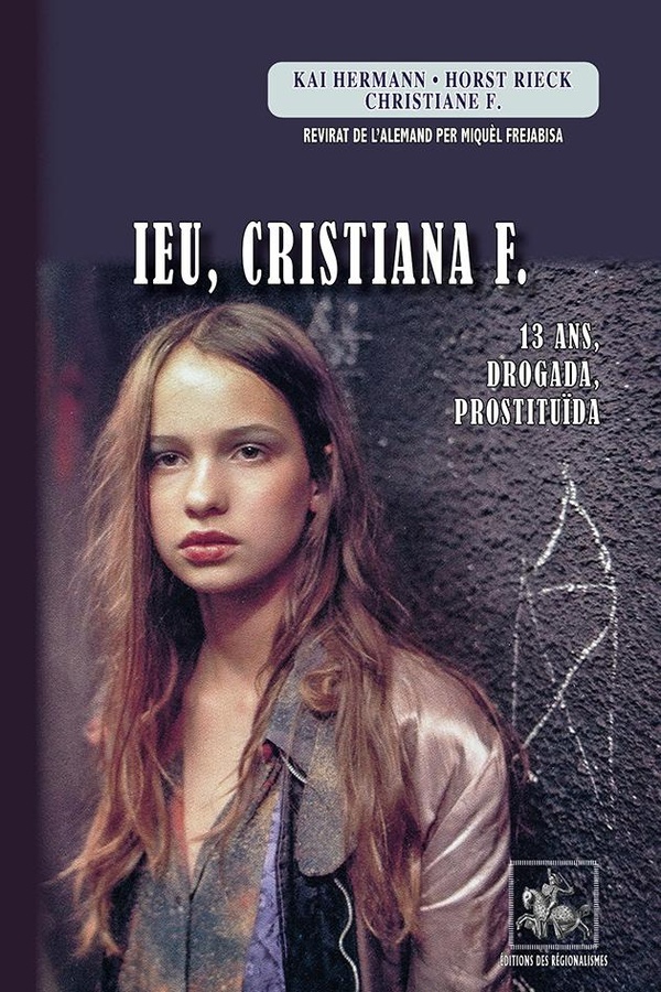 IEU CRISTIANA F. - 13 ANS, DROGADA, PROSTITUIDA