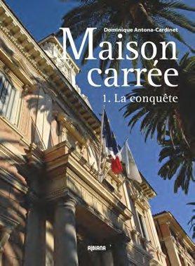 MAISON CARREE - 1. LA CONQUETE