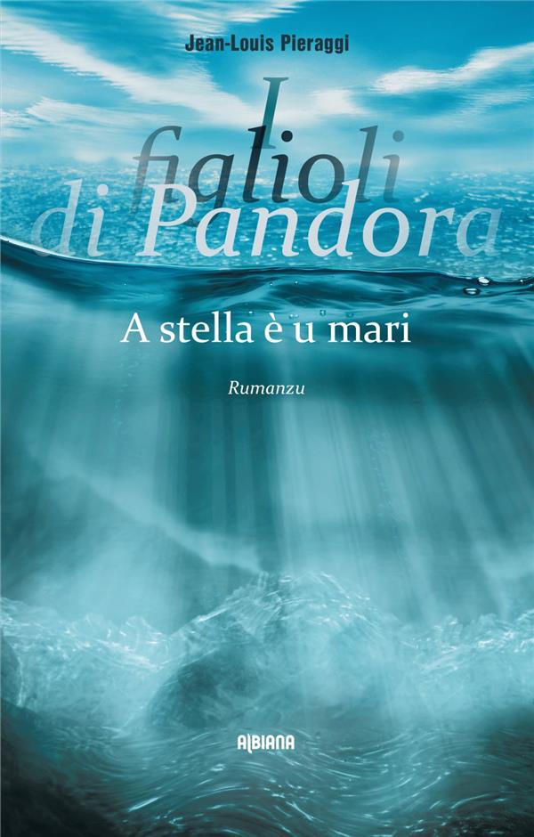 I FIGLIOLI DI PANDORA - A STELLA E U MARI