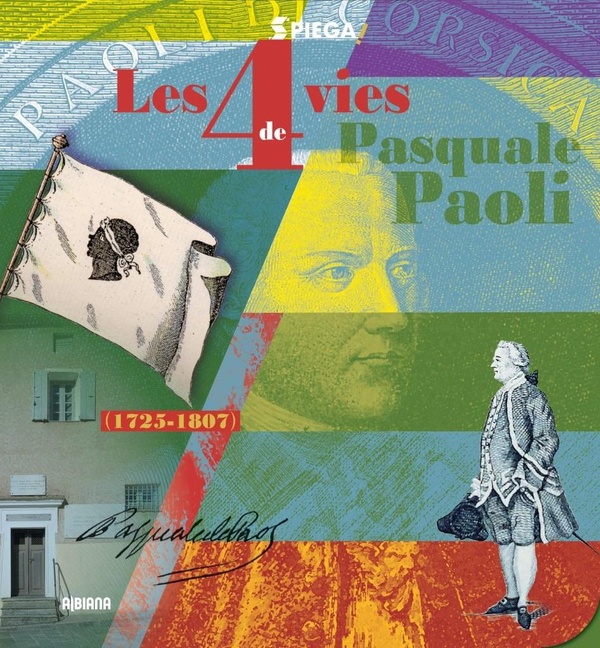 LES 4 VIES DE PASQUALE PAOLI - (1725-1807)