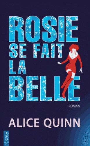 ROSIE SE FAIT LA BELLE