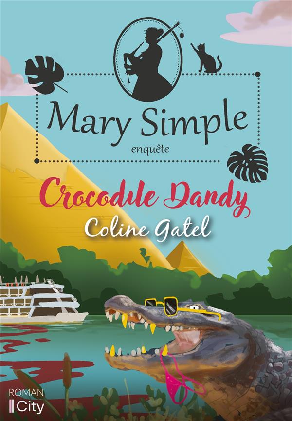 LES ENQUETES DE MARY SIMPLE - T02 - CROCODILE DANDY - LES ENQUETES DE MARY SIMPLE T2