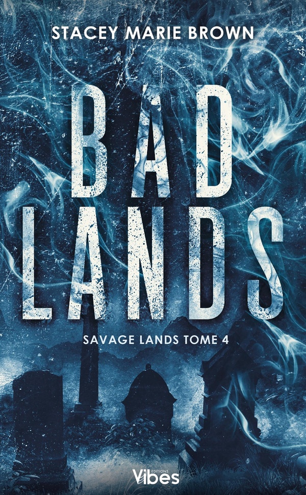 SAVAGE LANDS T4 - BAD LANDS