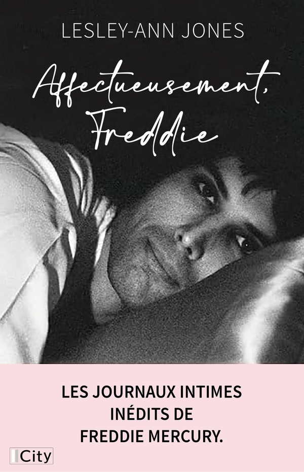 AFFECTUEUSEMENT, FREDDIE - LES JOURNAUX INTIMES INEDITS DE FREDDIE MERCURY