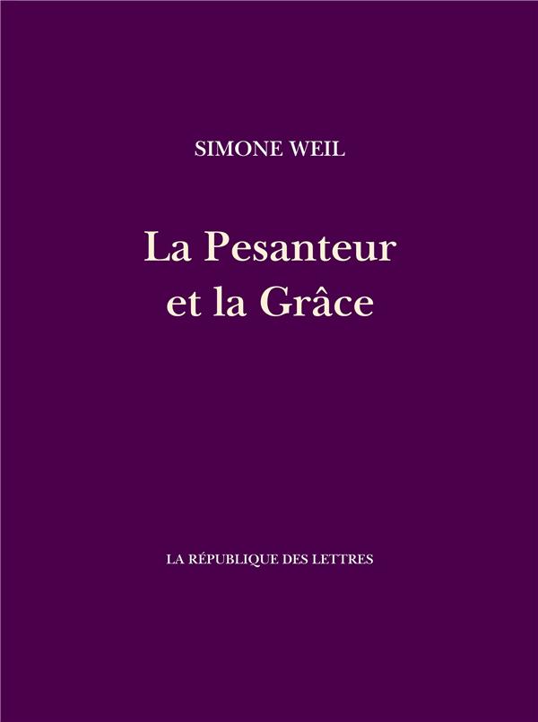 LA PESANTEUR ET LA GRACE