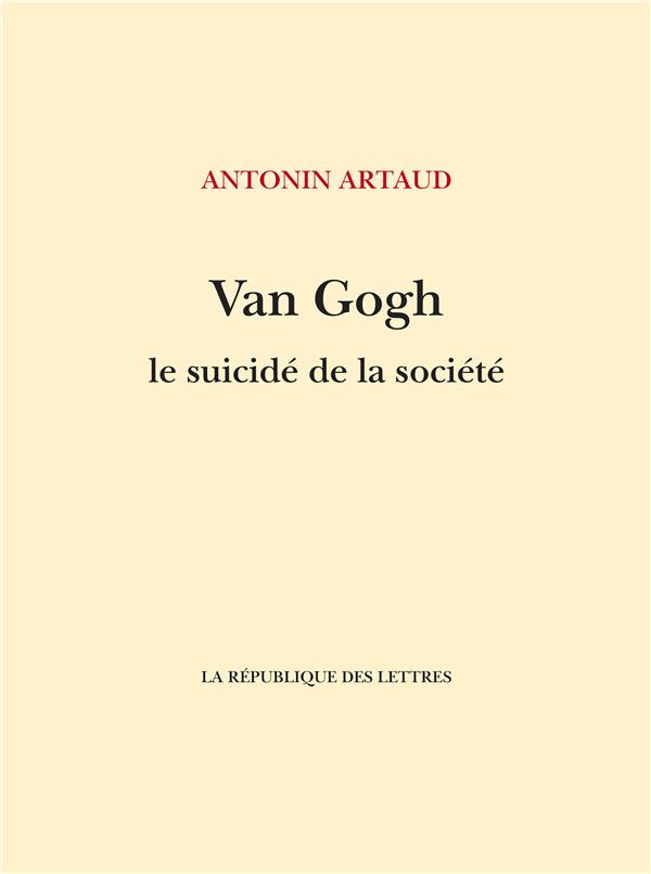 VAN GOGH LE SUICIDE DE LA SOCIETE