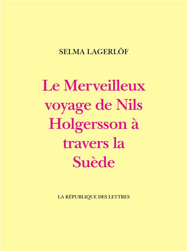 LE MERVEILLEUX VOYAGE DE NILS HOLGERSSON A TRAVERS LA SUEDE
