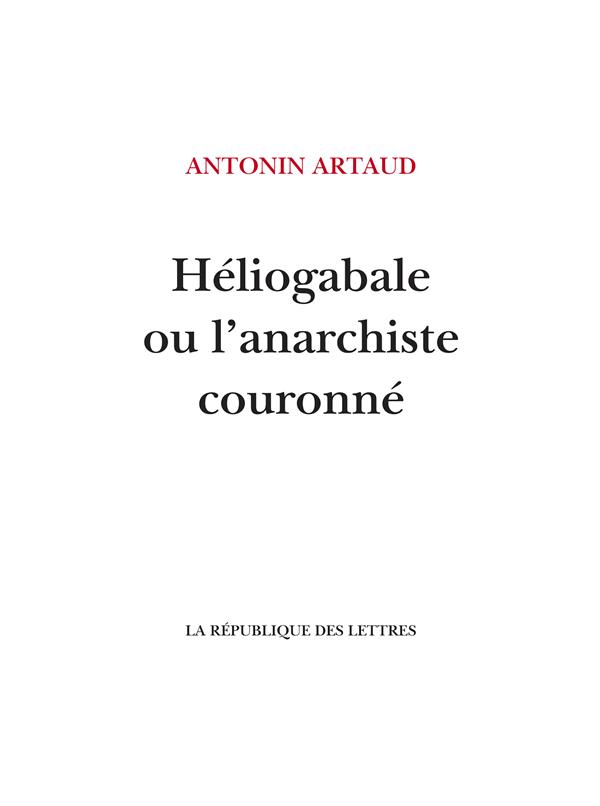 HELIOGABALE OU L'ANARCHISTE COURONNE