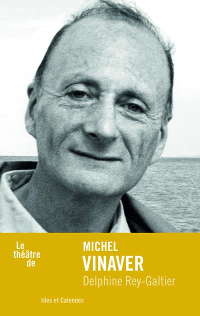 LE THEATRE DE MICHEL VINAVER
