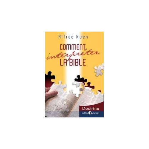 COMMENT INTERPRETER LA BIBLE