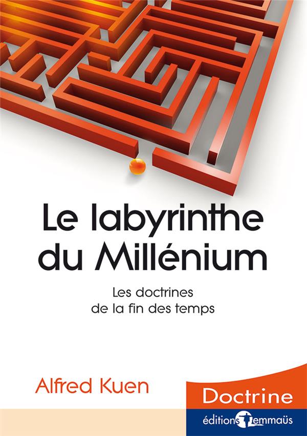 LE LABYRINTHE DU MILLENIUM - LA DOCTRINE DE LA FIN DES TEMPS
