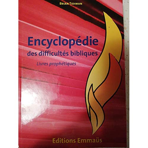 ENCYCLOPEDIE DES DIFFICULTES BIBLIQUES 4. LIVRES PROPHETIQUES