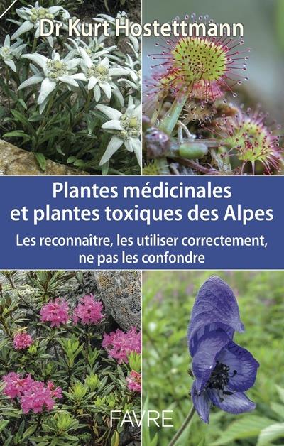 PLANTES MEDICINALES ET PLANTES TOXIQUES DES ALPES