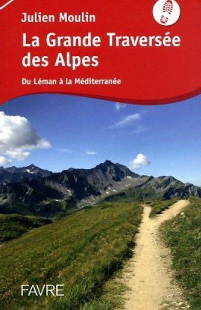 LA GRANDE TRAVERSEE DES ALPES