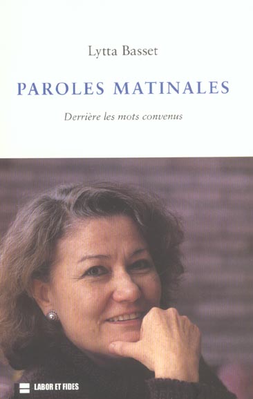 PAROLES MATINALES: DERRIERE LES MOTS CONVENUS