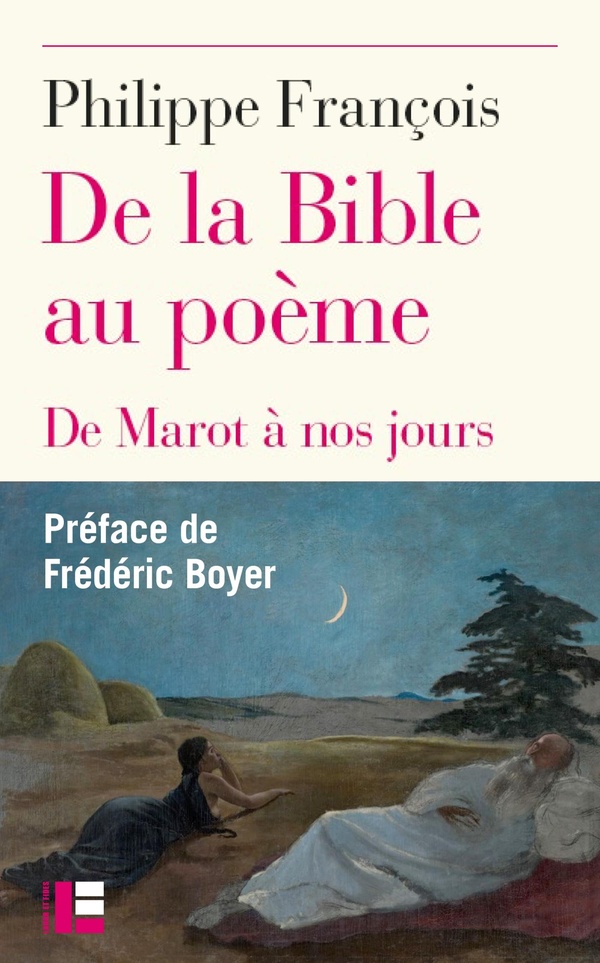DE LA BIBLE AU POEME - DE MAROT A NOS JOURS