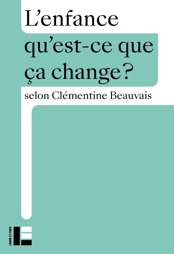 L'ENFANCE - QU'EST-CE QUE CA CHANGE?