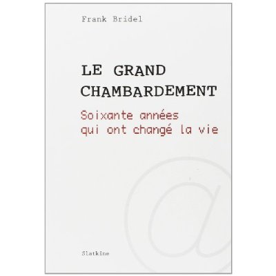 GRAND CHAMBARDEMENT (LE)