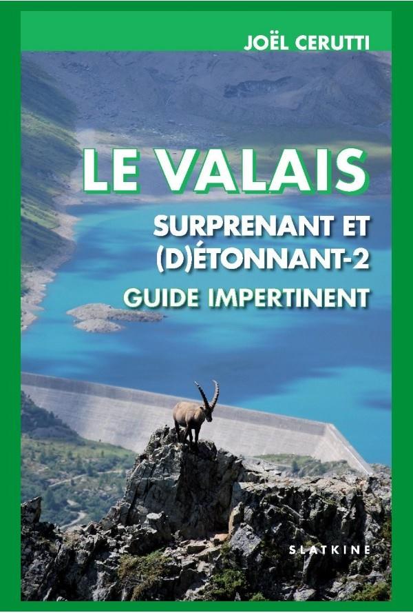 LE VALAIS SUPRENANT ET DETONNANT TOME 2
