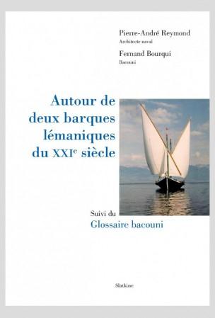 AUTOUR DE DEUX BARQUES LEMANIQUES DU XXI E SIECLE