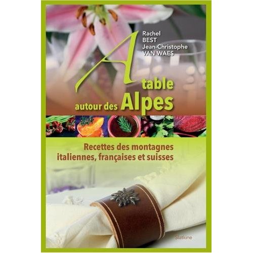 A TABLE AUTOUR DES ALPES