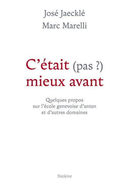 C'ETAIT (PAS?) MIEUX AVANT