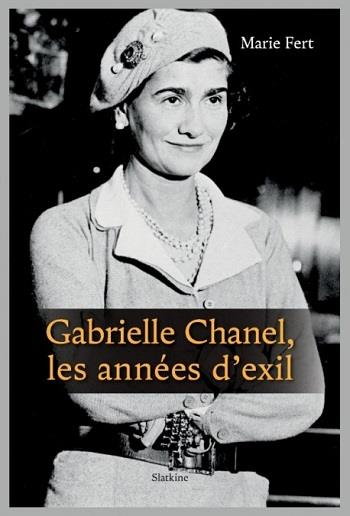 GABRIELLE CHANEL, LES ANNEES D'EXIL