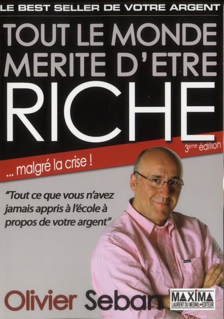 TOUT LE MONDE MERITE D'ETRE RICHE - 3E ED.