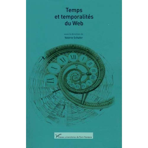 TEMPS ET TEMPORALITES DU WEB